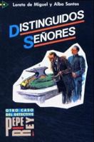 Coleccion Para Que Leas - Level 4: Distinguidos Senores 8477110220 Book Cover