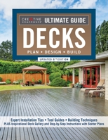 Ultimate Guide: Decks, Updated 6th Edition: 30 Projects to Plan, Design, and Build 1580118623 Book Cover