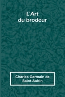 L'Art du brodeur (French Edition) 9364731913 Book Cover