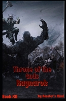Throne of the Gods: Ragnarok: Book XII B0C52CNSV9 Book Cover