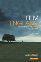 Film England: Culturally English Filmmaking since the 1990s 1848854544 Book Cover