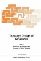 Topology Design of Structures 0792320557 Book Cover