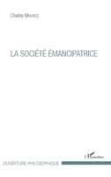 La société émancipatrice (Ouverture Philosophique) (French Edition) 234316150X Book Cover