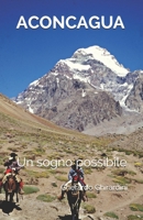 ACONCAGUA: Un sogno possibile B08N3PJG8F Book Cover