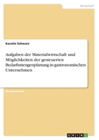 Aufgaben der Materialwirtschaft und M�glichkeiten der gesteuerten Bedarfsmengenplanung in gastronomischen Unternehmen 3346697088 Book Cover