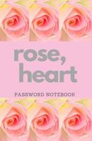 Rose Heart Password Notebook 1070925381 Book Cover