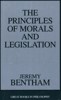 The Principles of Morals and Legislation (Great Books in Philosophy)