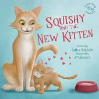 Squishy and the New Kitten (A Forever Family Adventure) B0FL14GVZL Book Cover