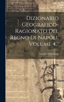 Dizionario Geografico-ragionato Del Regno Di Napoli, Volume 4... 1022643533 Book Cover