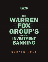 The Warren Fox Groups Guide to Investment Banking B0DZCBDK57 Book Cover