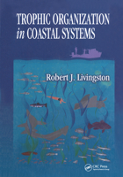 Trophic Organization in Coastal Systems (Marine Science) 0849311101 Book Cover