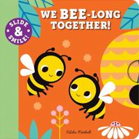 Slide and Smile: We Bee-long Together! 1728273145 Book Cover