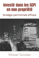 Investir dans les SCPI en nue-propriété: une stratégie patrimoniale efficace B0BW31X2YH Book Cover