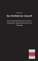 Das Weltbild Der Zukunft 3957384281 Book Cover