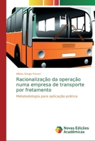 Racionalização da operação numa empresa de transporte por fretamento: Metotodologia para aplicação prática 3330767790 Book Cover