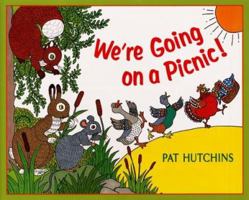 We're Going on a Picnic 0688167993 Book Cover