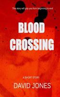 Blood Crossing 149593912X Book Cover