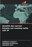 Qualità dei servizi basata sul routing nelle reti IP (Italian Edition) 6206945146 Book Cover