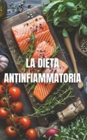 La Dieta Antinfiammatoria: Scopri come dimagrire rigenerando il tuo sistema immunitario. Goditi una vita sana mentre continui a gustare i cibi che ami di più (Italian Edition) B0CQVPVS93 Book Cover
