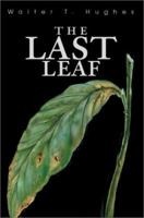 The Last Leaf 0595265928 Book Cover