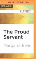 The Proud Servant: The Story of Montrose 0330201344 Book Cover