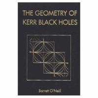 Geometry of Kerr Black Holes 0486493423 Book Cover