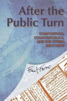 After the Public Turn: Composition, Counterpublics, and the Citizen Bricoleur 0874219132 Book Cover