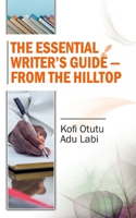The Essential Writer’s Guide — from the HillTop 9988417047 Book Cover