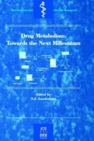 Drug Metabolism: Towards the Next Millennium 9051993781 Book Cover