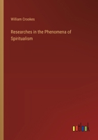 Researches in the Phenomena of Spiritualism 0344160882 Book Cover