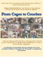 From Cages to Couches: The true histories within this book introduce thirty animals, saved & rehabilitated by BEAGLE FREEDOM PROJECT, all fully in love with their caregivers. 0998193364 Book Cover