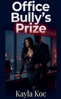 Office Bully's Prize B0H9R26VR9 Book Cover