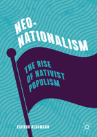 Neo-Nationalism: The Rise of Nationalist Populism 3030417727 Book Cover