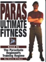The Paras Ultimate Fitness: Based On The Parachute Regiment's Training Programme 0340684526 Book Cover