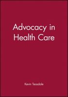 Advocacy in Health Care 0632049774 Book Cover
