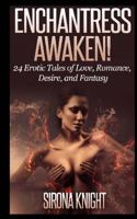 Enchantress Awaken! 24 Erotic Tales 1495473732 Book Cover