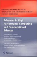 Advances in High Performance Computing and Computational Sciences: The 1st Kazakh-German Advanced Research Workshop, Almaty, Kazakhstan, September 25 to ... and Multidisciplinary Design (NNFM)) 3642070396 Book Cover