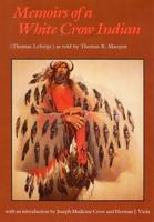 Memoirs of White Crow Indian (Bison Book) 0803258003 Book Cover