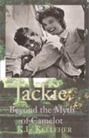 Jackie: Beyond the Myth of Camelot 0738831174 Book Cover