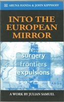Into the European Mirror: The Work 1551640562 Book Cover