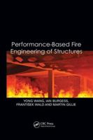 Performance-Based Fire Engineering of Structures 1138074926 Book Cover