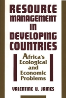 Resource Management in Developing Countries: Africa's Ecological and Economic Problems 0897892275 Book Cover