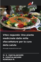 Vitex negundo: Una pianta medicinale dalle mille sfaccettature per la cura della salute (Italian Edition) 6209494285 Book Cover