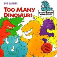 TOO MANY DINOSAURS (A Smart Start Math Book) 0553375660 Book Cover