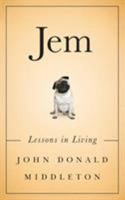 Jem: Lessons in Living 0996791507 Book Cover