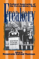 Freakery: Cultural Spectacles of the Extraordinary Body 0814782221 Book Cover