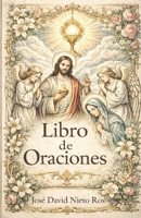Libro de Oraciones (Spanish Edition) B0GM9S3615 Book Cover