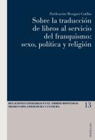 Sobre La Traducci�n de Libros Al Servicio del Franquismo: Sexo, Pol�tica Y Religi�n 3034320027 Book Cover