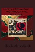 The Revolution Will Be Introspective B0FNKPF9SM Book Cover