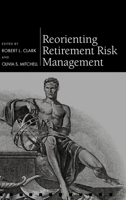 Reorienting Retirement Risk Management 0199592608 Book Cover